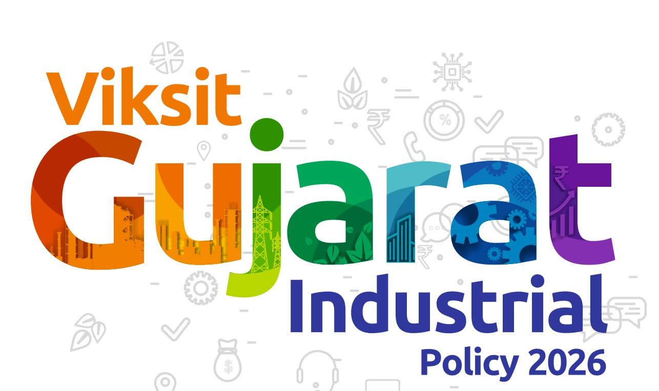 Gujarat Industrial Policy 2026: Complete Guide to MSME Benefits, Startup Incentives, Single Window Clearance, Workforce Housing and Service-Sector Growth